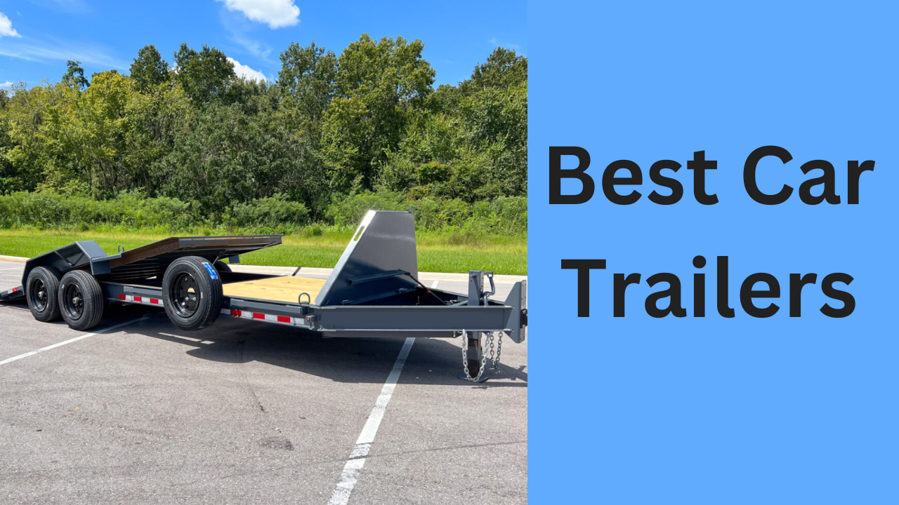 Best Car Trailers